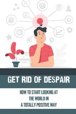 Book cover for Get Rid Of Despair
