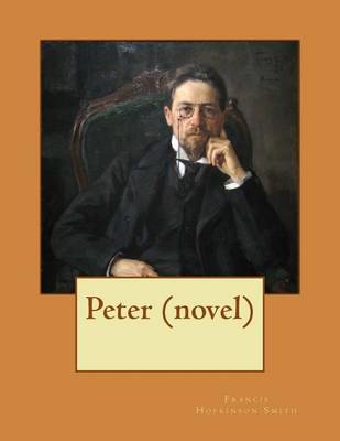 Book cover for Peter NOVEL (1908) by Francis Hopkinson Smith (World's Classics)