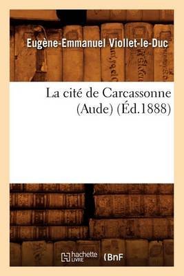 Book cover for La Cite de Carcassonne (Aude) (Ed.1888)