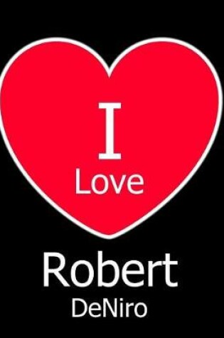 Cover of I Love Robert DeNiro