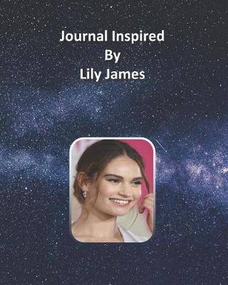 Book cover for Journal Inspired by Lily James