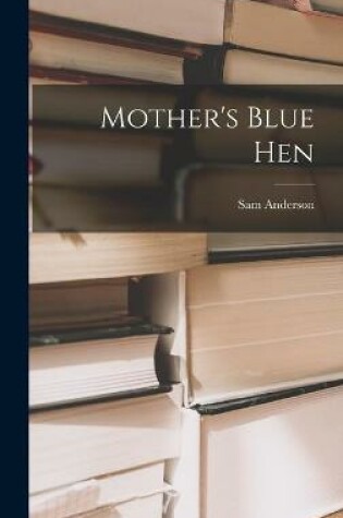 Cover of Mother's Blue Hen