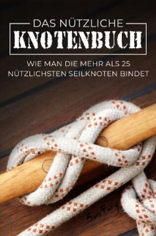 Cover of Das Nutzliche Knotenbuch