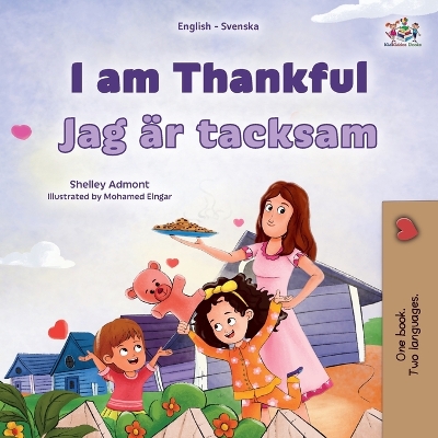Book cover for I am Thankful (English Swedish Bilingual Children's Book)