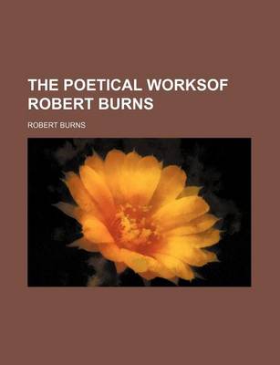 Book cover for The Poetical Worksof Robert Burns