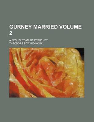 Book cover for Gurney Married Volume 2; A Sequel to Gilbert Burney