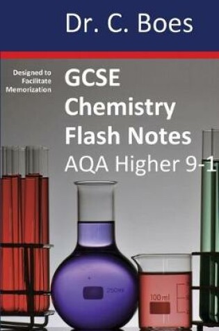 Cover of GCSE CHEMISTRY FLASH NOTES AQA Higher Tier (9-1)