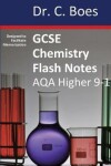 Book cover for GCSE CHEMISTRY FLASH NOTES AQA Higher Tier (9-1)