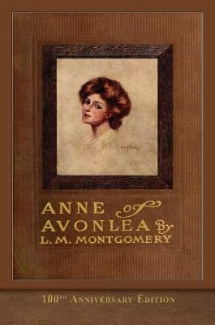 Cover of Anne of Avonlea (100th Anniversary Edition)