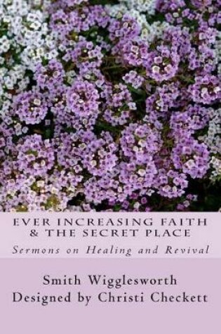 Cover of Ever Increasing Faith & The Secret Place