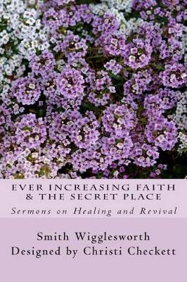 Book cover for Ever Increasing Faith & The Secret Place