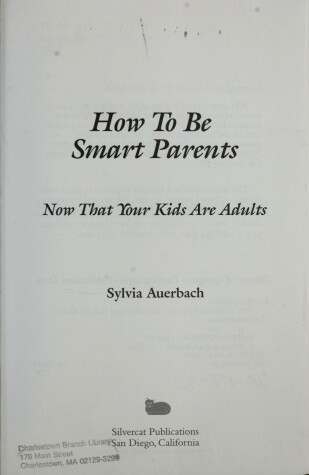 Book cover for How to Be Smart Parents Now That Your Kids Are Adults