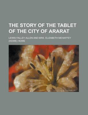 Book cover for The Story of the Tablet of the City of Ararat