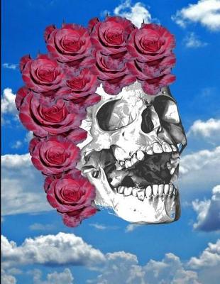 Book cover for Skull Red Roses Blue Sky Notebook Journal 150 Page College Ruled Pages 8.5 X 11