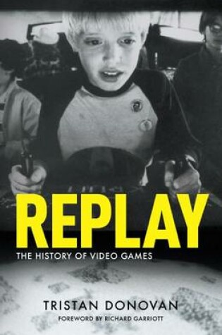 Cover of Replay: the History of Video Games