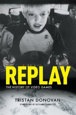 Book cover for Replay: the History of Video Games