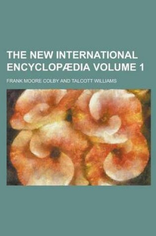 Cover of The New International Encyclopaedia Volume 1