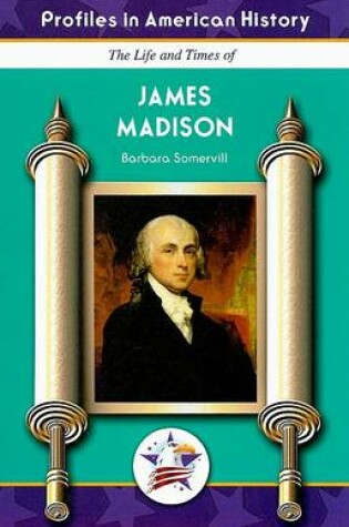 Cover of The Life and Times of James Madison