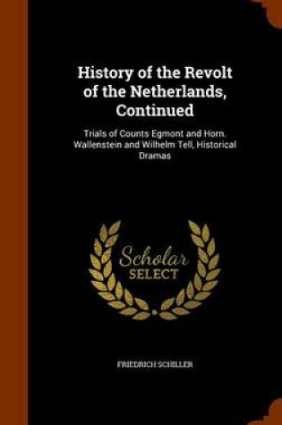 Cover of History of the Revolt of the Netherlands, Continued