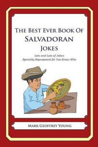 Cover of The Best Ever Book of Salvadoran Jokes