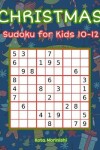 Book cover for Christmas Sudoku for Kids 10-12