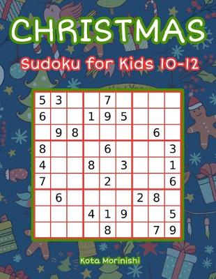 Cover of Christmas Sudoku for Kids 10-12