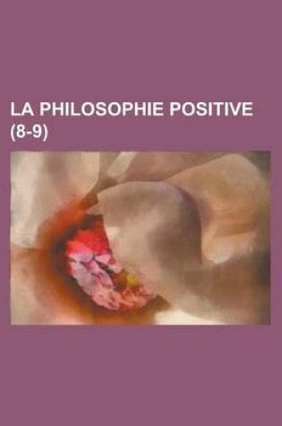 Cover of La Philosophie Positive (8-9 )