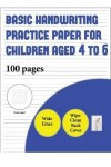 Book cover for Basic Handwriting Practice Paper for Children Aged 4 to 6 (book with extra wide lines)