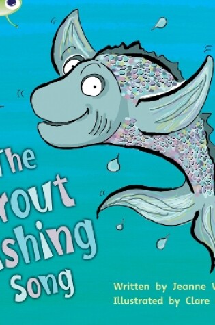 Cover of Bug Club Phonics - Phase 5 Unit 21: The Trout Fishing Song