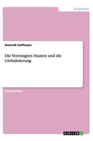 Cover of Die Vereinigten Staaten und die Globalisierung