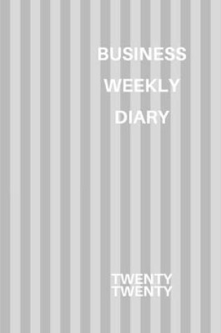 Cover of Business Weekly Diary Twenty Twenty