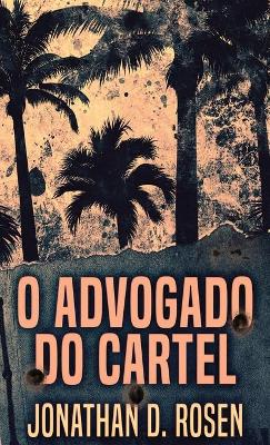 Book cover for O Advogado do Cartel