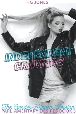 Book cover for Independent Cravings (The Gender-Flipped Version)