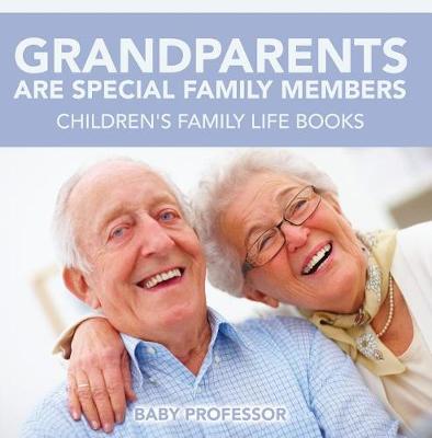 Book cover for Grandparents Are Special Family Members - Children's Family Life Books