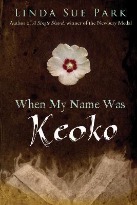 Cover of When My Name Was Keoko