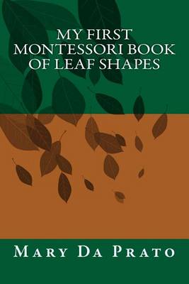 Book cover for My First Montessori Book of Leaf Shapes