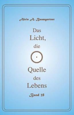 Cover of Das Licht, die Quelle des Lebens - Band 28