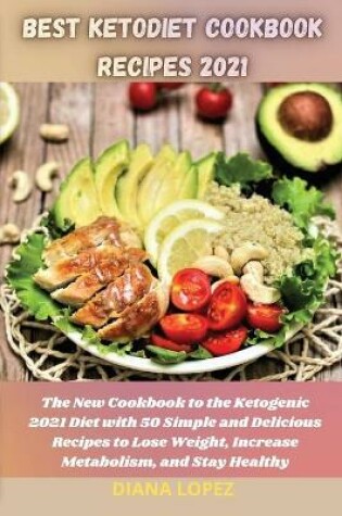 Cover of Best Ketodiet Cookbook Recipes 2021