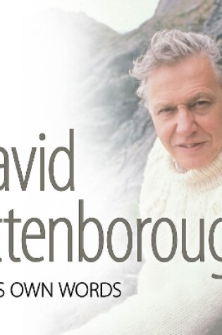 Cover of David Attenborough In His Own Words