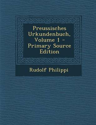 Book cover for Preussisches Urkundenbuch, Volume 1 - Primary Source Edition
