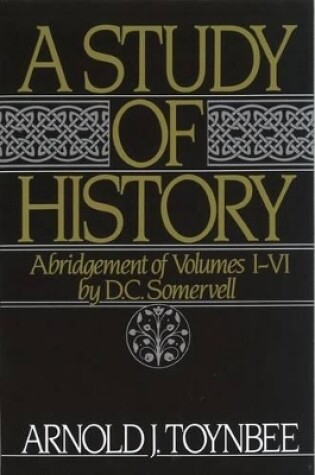 Cover of A Study of History: Volume I: Abridgement of Volumes I-VI