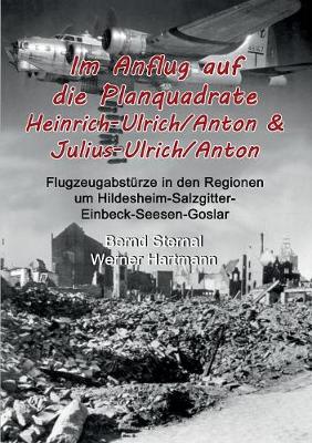 Book cover for Im Anflug auf die Planquadrate Heinrich-Ulrich/Anton & Julius-Ulrich/Anton