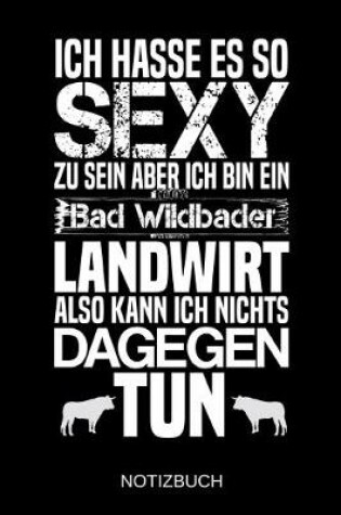 Cover of Ich hasse es so sexy zu sein aber ich bin ein Bad Wildbader Landwirt also kann ich nichts dagegen tun