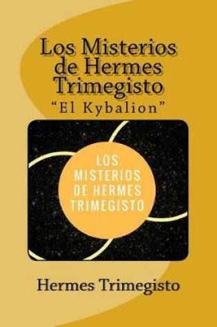 Cover of Los Misterios de Hermes Trimegisto "El Kybalion" (Spanish) Edition