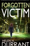 Book cover for FORGOTTEN VICTIM an absolutely gripping crime mystery with a massive twist