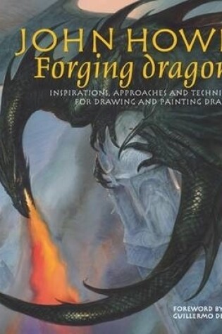 Cover of John Howe Forging Dragons