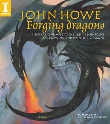 Book cover for John Howe Forging Dragons