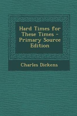 Cover of Hard Times for These Times