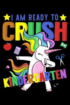 Book cover for I am ready to crush kindergarten