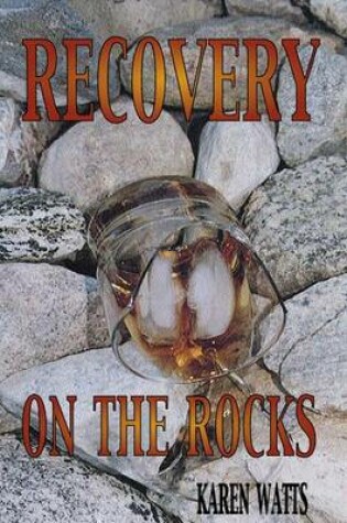 Cover of Recovery on the Rocks